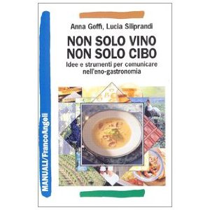 Non solo vino. Non solo cibo